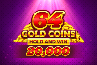 64 Gold Coins Hold and Win 20,000